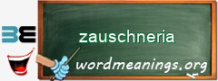 WordMeaning blackboard for zauschneria